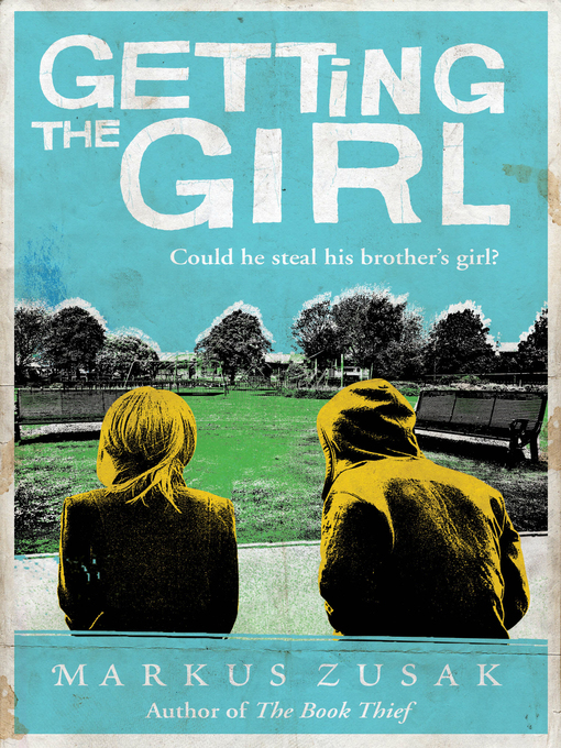 Title details for Getting the Girl by Markus Zusak - Wait list